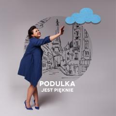 Jest pięknie - Podulka