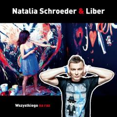 Wszystkiego na raz - Liber & Natalia Szroeder