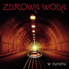 W tunelu ulicy - Zdrowa Woda
