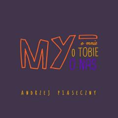 My (o mnie, o tobie, o nas) - Andrzej Piaseczny