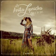 Z miasta - Anita Lipnicka & The Hats