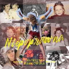 Niepoprawna - Patrycja Markowska