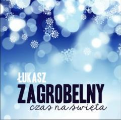 Czas na Święta - Łukasz Zagrobelny