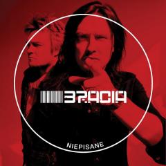 Niepisane - Bracia