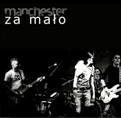 Za mało - Manchester