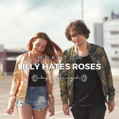 Mokotów - Lilly Hates Roses