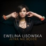 Ewelina Lisowska - Jutra nie będzie