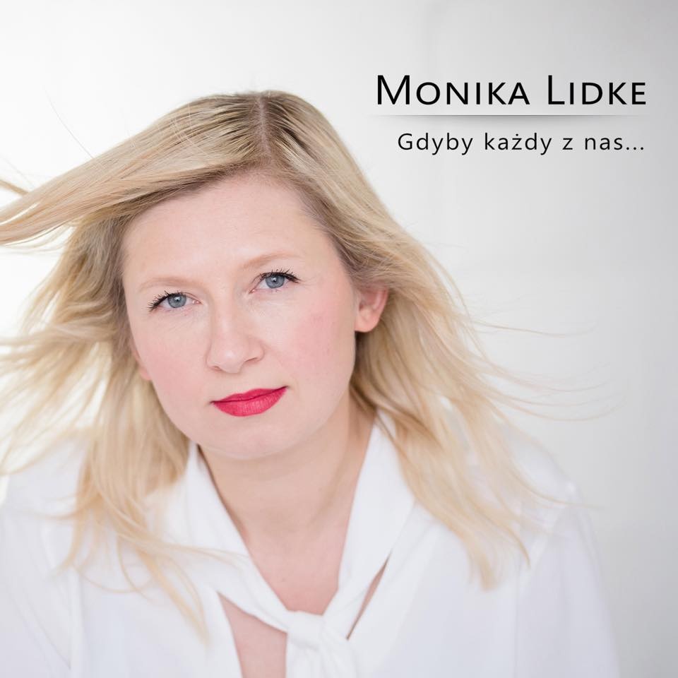 Monika Lidke - Gdyby każdy z nas...
