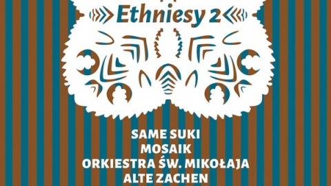 Ethniesy 2 czyli etno i folk w MCK w Bydgoszczy [wideo]