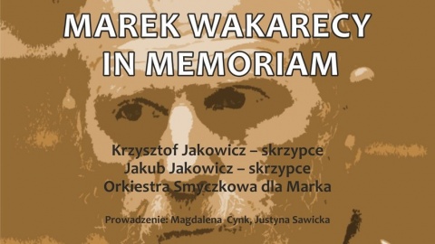 Koncert Marek Wakarecy In Memoriam