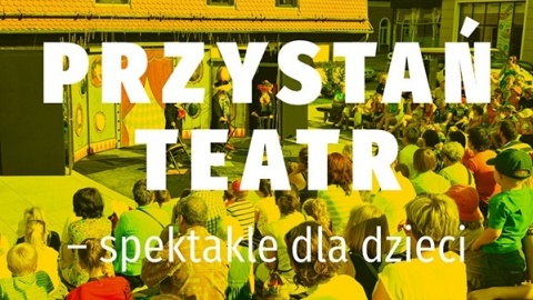 Bydgoska Przystań Teatr zaprasza dzieci i rodziców