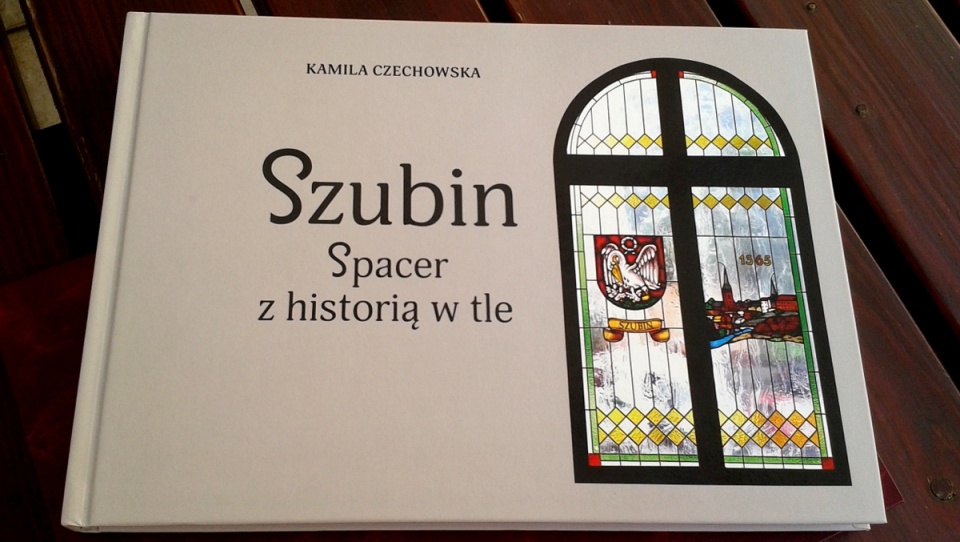 W kategorii "Poziom edytorski" zwyciężył album wydawnictwa Pejzaż, pt. "Szubin. Spacer z historią w tle". Fot. Ewa Dąbska