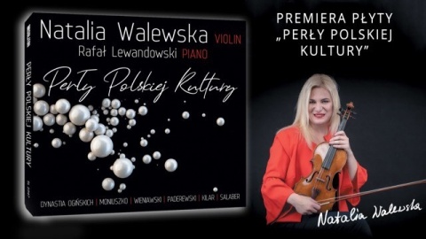 Natalia Walewska i jej płyta Perły Polskiej Kultury. Wśród kompozytorów - Piotr Salaber