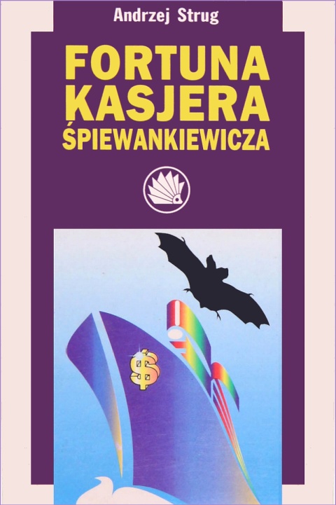 Fortuna kasjera Śpiewankiewicza