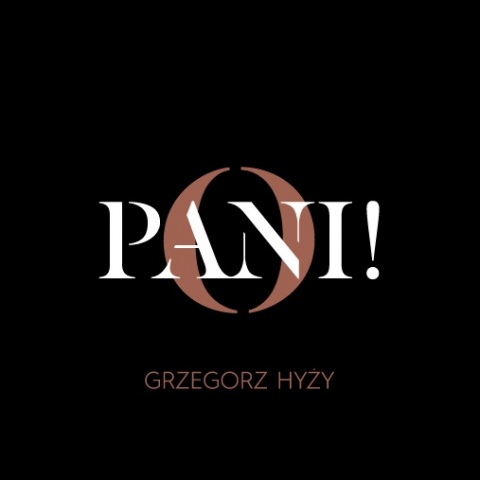 Piosenka tygodnia (06-12.03.2017): Grzegorz Hyży - O Pani
