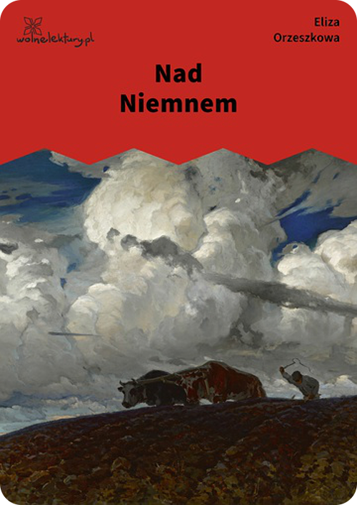 „Nad Niemnem” - Kliknij i czytaj...