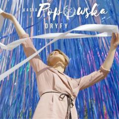Dryfy - Kasia Popowska