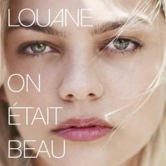On Etait Beau - Louane