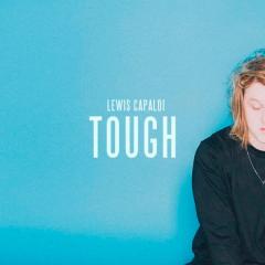 Tough - Lewis Capaldi