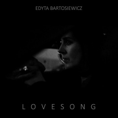 Lovesong - Edyta Bartosiewicz