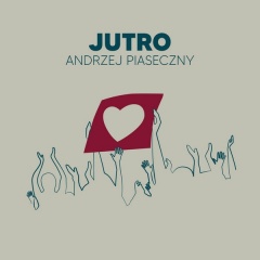 Jutro - Andrzej Piaseczny