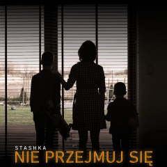 Nie przejmuj się - Stashka