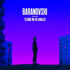 Tęskno mi do gwiazd - Baranovski