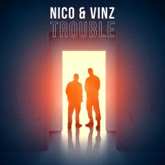 Trouble - Nico & Vinz
