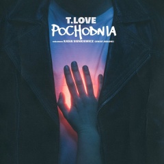 Pochodnia - T.Love feat. Kasia Sienkiewicz