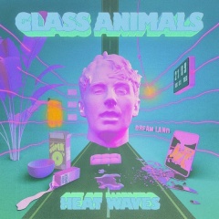 Heat Waves - Glass Animals