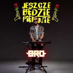 Jeszcze będzie pięknie - B.R.O