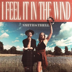 I Feel It In The Wind - Smith & Thell