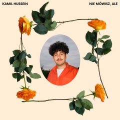 Nie mówisz, ale - Kamil Hussein