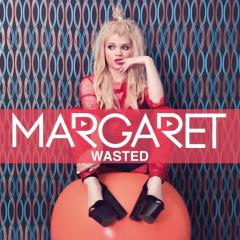 Wasted - Margaret