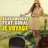 Scaramouche feat. Coral - Je Voyage