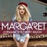 Margaret - Thank You Very Much