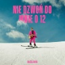 Błażej Latos - Nie dzwoń do mnie o 12