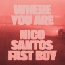 Nico Santos & Fast Boy - Where You Are