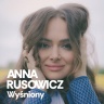 Anna Rusowicz - Wyśniony