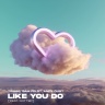Tribbs, Sam Feldt, Andy Dust feat. Dotter - Like You Do