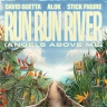 David Guetta, Alok, Sick Figure - Run Run River (Angels Above Me)