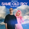 Alle Farben feat. Mae Stephens - Same Old Sky