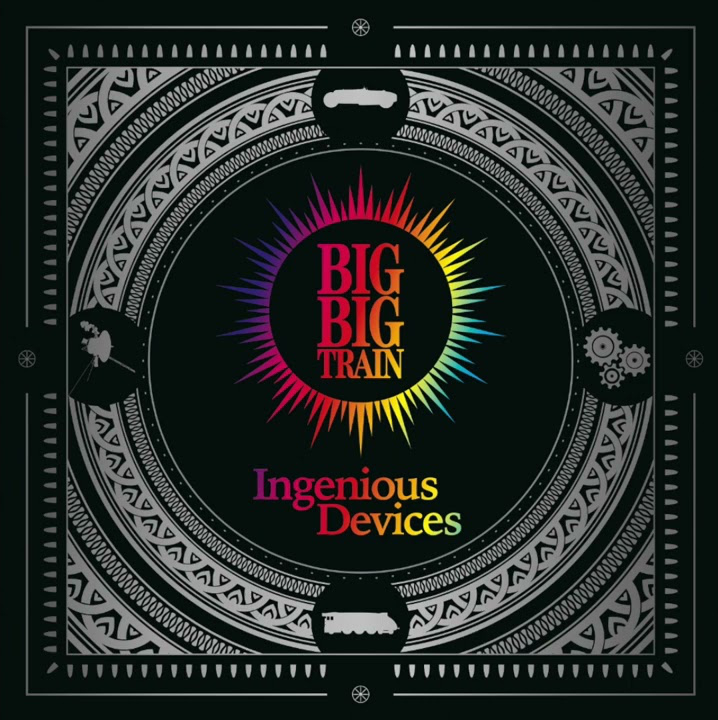 BIG BIG TRAIN – Ingenious Devices