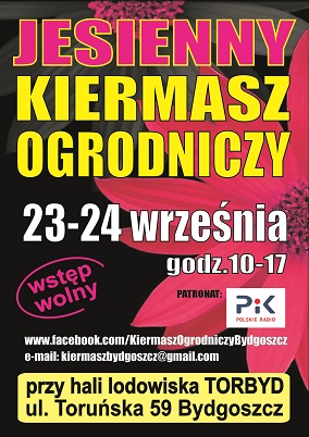 JESIENNY KIERMASZ OGRODNICZY 23-24 września od g.10:00 do 17:00 na terenie zewnętrznym przy hali lodowiska Torbyd ulhellip 