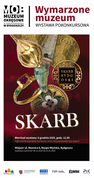 Wystawa pokonkursowa Wymarzone Muzeum. Skarb Bydgoszcz, Mennica 6, Wyspa Młyńska - Centrum Edukacji Muzealnej hellip 