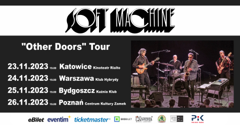 SOFT MACHINE Other Doors Tour 25.11.2023 Bydgoszcz, Klub Kuźnia, ul. Gdańska 25. Start: 19.(zakończony)