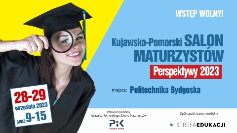 Kujawsko-Pomorski Salon Maturzystów Perspektywy 2023 - Politechnika Bydgoska (Auditorium Novum, al. Prof. S. Kaliskiegohellip 