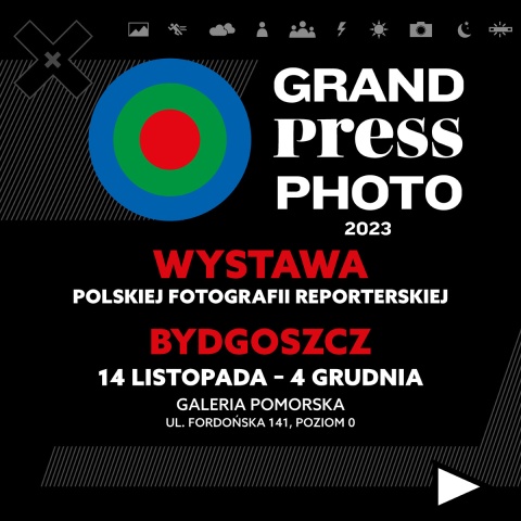 Wystawa Grand Press Photo 2023, Galeria Pomorska, Fordońska 141 w dniach od 14.11. do 4.12.2023r.(zakończona)