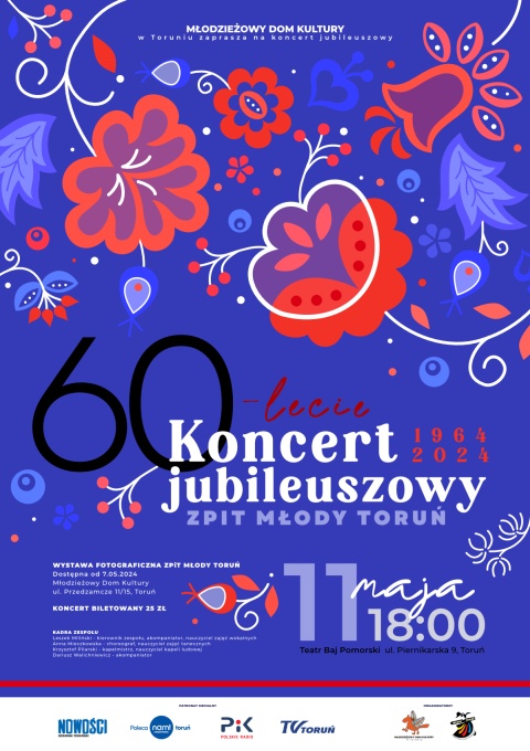 Koncert jubileuszowy Zespołu Pieśni i Tańca Młody Toruń - Teatr Baj Pomorski ul. Piernikarska 9, Toruń- 11.05hellip 