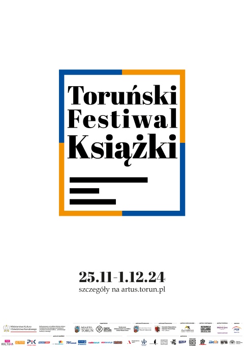 Toruński Festiwal Książki, CK Dwór Artusa ul. Rynek Staromiejski 6w dniach od 25.11. godz. 10.00 do 1.12.2024r.(hellip